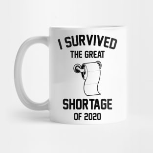 I Survived The Great Toilet Paper Shortage Of 2020 Mug